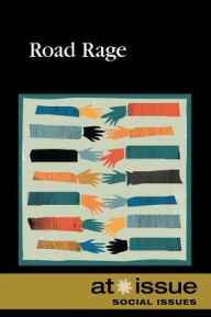 Title: Road Rage, Author: Greenhaven Press Editor