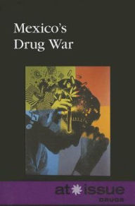 Title: Mexico's Drug War, Author: Margaret Haerens