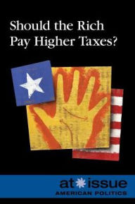 Title: Should the Rich Pay Higher Taxes?, Author: Ronald D. Lankford