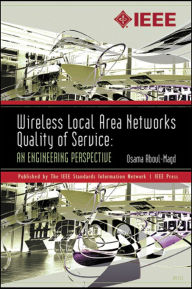 Title: Wireless Local Area Networks Quality of Service: An Engineering Perspective, Author: Osama S. Aboul-Magd