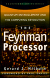 The Feynman Processor: Quantum Entanglement and the Computing Revolution