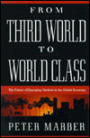 From Third World To World Class: The Future Of Emerging Markets In The Global Economy