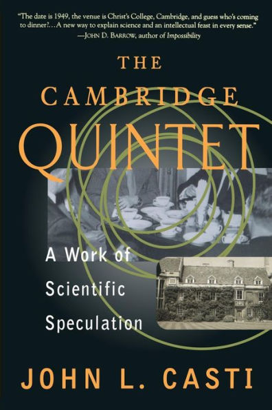 The Cambridge Quintet: A Work Of Scientific Speculation