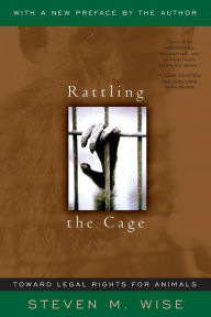 Rattling The Cage: Toward Legal Rights For Animals