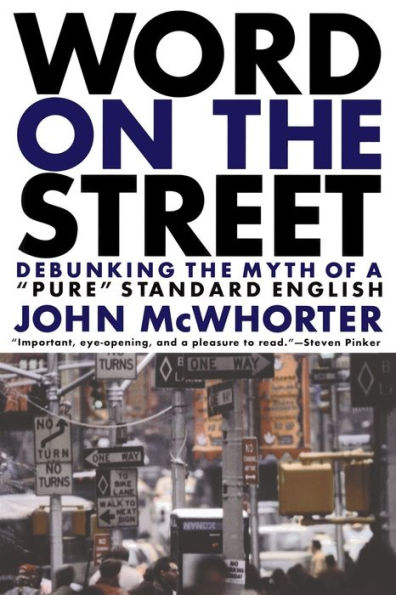Word On The Street: Debunking The Myth Of A Pure Standard English