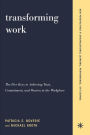 Transforming Work: The Five Keys To Achieving Trust, Commitment, And Passion In The Workplace / Edition 1