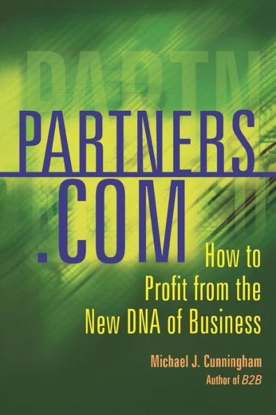 Partners.com: How To Profit From The New Dna Of Business