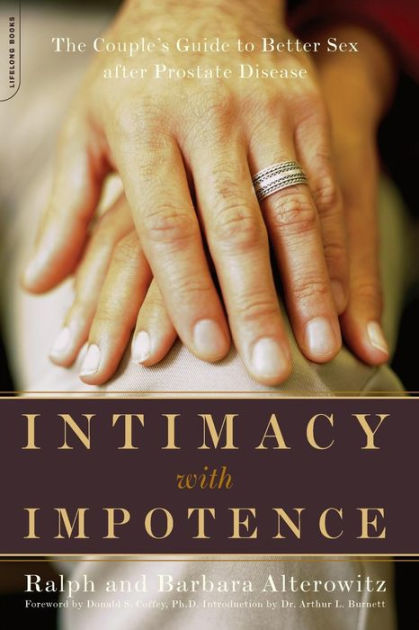 Intimacy With Impotence The Couples Guide To Better Sex After Prostate Disease By Ralph 1721