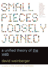 Title: Small Pieces Loosely Joined: A Unified Theory Of The Web, Author: David Weinberger