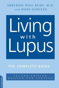 Living with Lupus: The Complete Guide, Second Edition