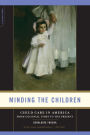 Minding the Children: Child Care in America from Colonial Times to the Present