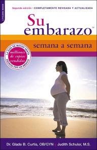 Su Embarazo Semana a Semana: Segunda Edicion