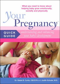 Your Pregnancy Quick Guide: Supporting Baby's Development