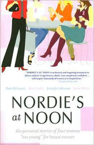 Nordie's at Noon: The Personal Stories of Four Women Too Young for Breast Cancer