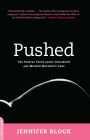Pushed: The Painful Truth About Childbirth and Modern Maternity Care