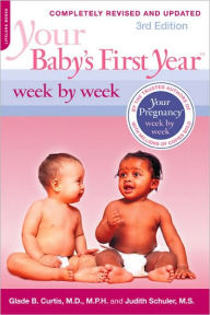 Title: Your Baby's First Year Week by Week, Author: Glade B. Curtis