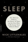 Sleep: The Myth of 8 Hours, the Power of Naps, and the New Plan to Recharge Your Body and Mind