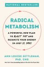 Radical Metabolism: A Powerful New Plan to Blast Fat and Reignite Your Energy in Just 21 Days