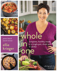 Online google book download Whole in One: Complete, Healthy Meals in a Single Pot, Sheet Pan, or Skillet ePub (English Edition) by Ellie Krieger