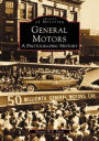 General Motors, Michigan: A Photographic History (Images of America Series)