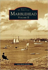 Title: Marblehead Volume II, Author: John Hardy Wright