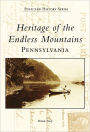 Heritage of the Endless Mountains (Images of America Series)