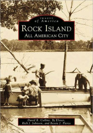 Title: Rock Island: All American City, Author: David R. Collins