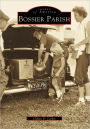 Bossier Parish (Images of America Series)