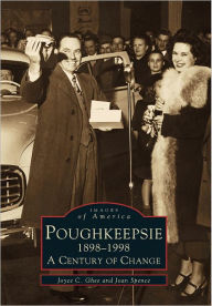 Title: Poughkeepsie, 1898-1998: A Century of Change, Author: Joyce C. Ghee