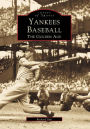 Yankees Baseball: The Golden Age (Images of Sports Series)