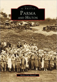 Parma and Hilton (Images of America Series)