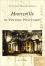 Huntsville, Alabama: In Vintage Postcards