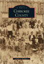 Cherokee County, Alabama (Images of America Series)