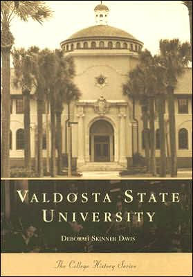Valdosta State University Ga College History By Deborah Skinner