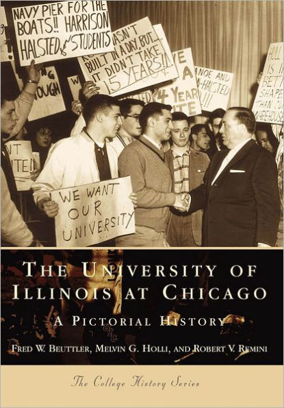 The University of Illinois at Chicago:: A Pictorial History