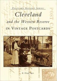 Cleveland and the Western Reserve (Postcard History Series)