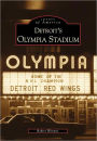 Detroit's Olympia Stadium