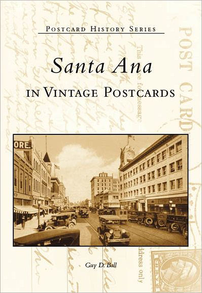 Santa Ana in Vintage Postcards