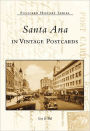 Santa Ana in Vintage Postcards