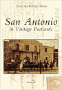 San Antonio in Vintage Postcards