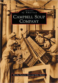 Campbell Soup Company, New Jersey (Images of America Series)