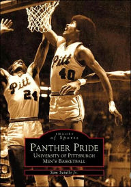 Title: Panther Pride: University of Pittsburgh Men's Basketball, Author: Sam Scuillo Jr.