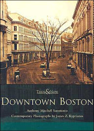 Title: Downtown Boston, Author: Anthony Mitchell Sammarco