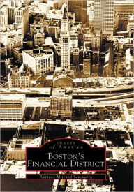 Title: Boston's Financial District, Author: Anthony Mitchell Sammarco