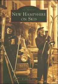 Title: New Hampshire on Skis, Author: E. John B. Allen