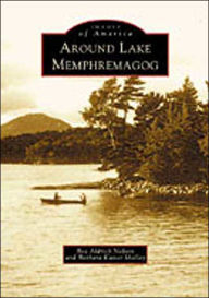 Title: Around Lake Memphremagog, Author: Bea Aldrich Nelson