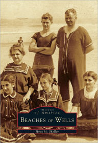 Title: Beaches of Wells, Author: Arcadia Publishing