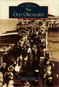 The Old Orchard (Images of America Series)