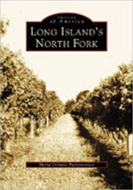 Long Island's North Fork (Images of America Series)