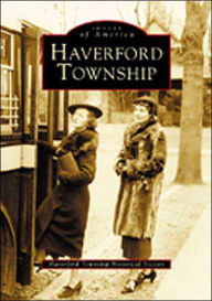 Title: Haverford Township, Author: Haverford Township Historical Society